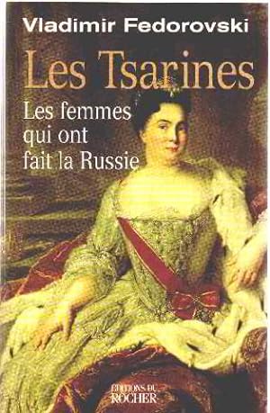 Les Tsarines : Les Femmes qui ont fait la Russie