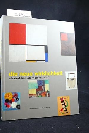 Bild des Verkufers fr die neue wirklichkeit abstraktion als weltentwurf zum Verkauf von Buch- und Kunsthandlung Wilms Am Markt Wilms e.K.