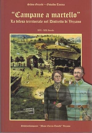Seller image for Campane a martello": la difesa territoriale nel Distretto di Vezzano: XVI-XIX secolo. for sale by Studio Bibliografico Adige