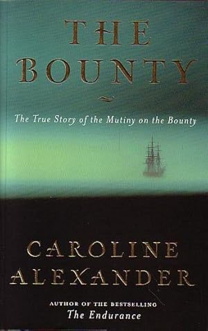 Immagine del venditore per THE BOUNTY - The True Story of the Mutiny on the Bounty venduto da Jean-Louis Boglio Maritime Books