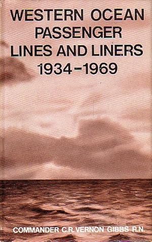 Immagine del venditore per THE WESTERN OCEAN PASSENGER LINES AND LINERS 1934-1969 venduto da Jean-Louis Boglio Maritime Books