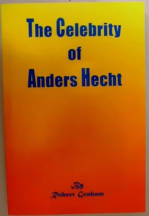 The Celebrity of Anders Hecht