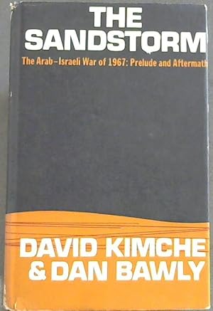 Imagen del vendedor de The Sandstorm: The Arab-Israeli War of 1967: Prelude and Aftermath a la venta por Chapter 1