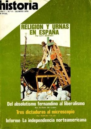 Seller image for HISTORIA 16. AO 1. N4. AGOSTO 1976. RELIGION Y URNAS EN ESPAA; EL HOMBRE DE MORN; DEL ABSOLUTISMO FERNANDINO AL LIBERALISMO(1833-1835) for sale by Librera Vobiscum