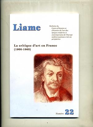 LIAME 22 : LA CRITIQUE D'ART EN FRANCE ( 1900 - 1960 ) . ( Bulletin du Centre d'Histoire et d'His...