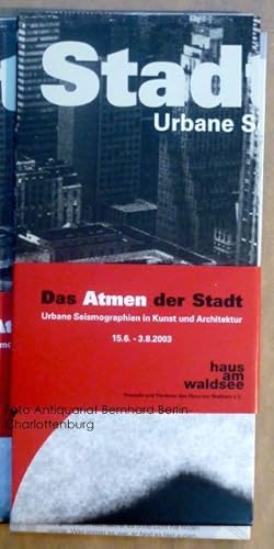 Seller image for Das Atmen der Stadt. Urbane Seismographien in Kunst und Architektur for sale by Antiquariat Bernhard