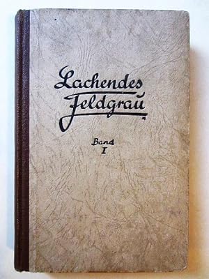 Seller image for Lachendes Feldgrau Band I for sale by Rudi Euchler Buchhandlung & Antiquariat