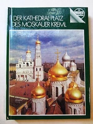Seller image for Der Kathedral-Platz des Moskauer Kreml. Reiseführer for sale by Rudi Euchler Buchhandlung & Antiquariat