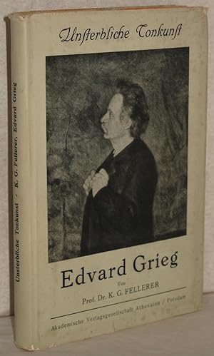 Edvard Grieg. M 41 Notenbeispielen u. 19 Abb.