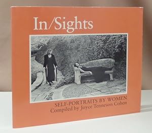Imagen del vendedor de In/Sights. Self-Portraits by Women. Compiled & with an introduction by Joyce Tenneson Cohen. With an essay by Patricia Meyer Spacks. a la venta por Dieter Eckert