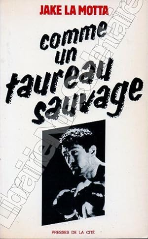 Seller image for Comme un taureau sauvage. for sale by ARTLINK