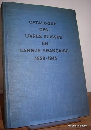 Catalogue des ouvrages de langue française publiés en Suisse 1928-1945.