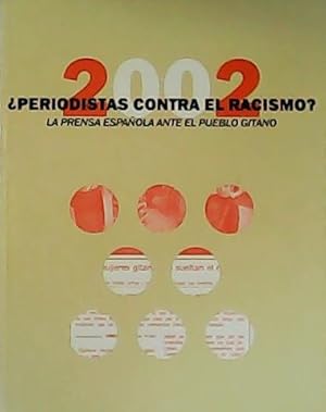 Seller image for Periodistas contra el racismo?. La prensa espaola ante el pueblo gitano. for sale by Librera y Editorial Renacimiento, S.A.