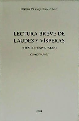 Seller image for Lectura breve de laudes y vsperas (tiempos especiales). Comentarios. for sale by Librera y Editorial Renacimiento, S.A.