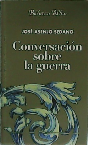 Imagen del vendedor de Conversacin sobre la guerra. a la venta por Librera y Editorial Renacimiento, S.A.
