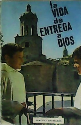 Bild des Verkufers fr La vida de entrega a Dios. zum Verkauf von Librera y Editorial Renacimiento, S.A.