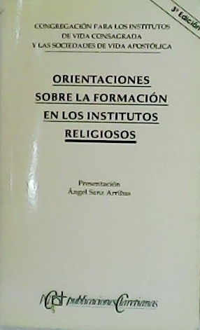 Seller image for Orientaciones sobre la formacin en los Institutos Religiosos. for sale by Librera y Editorial Renacimiento, S.A.