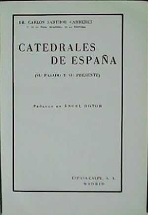 Seller image for Catedrales de Espaa (su pasado y su presente). Prlogo de ngel Dotor. for sale by Librera y Editorial Renacimiento, S.A.