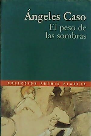 Seller image for El peso de las sombras. for sale by Librera y Editorial Renacimiento, S.A.