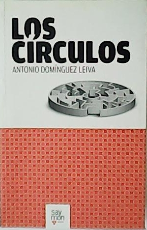 Imagen del vendedor de Los crculos. a la venta por Librera y Editorial Renacimiento, S.A.
