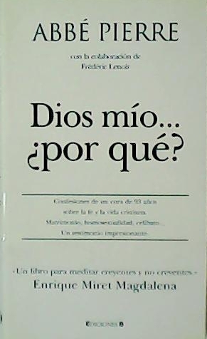 Seller image for Dios mo.por qu?. Confesiones de un cura de 93 aos sobre la fe y la vida cristiana. for sale by Librera y Editorial Renacimiento, S.A.