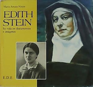 Imagen del vendedor de Edith Stein. Su vida en documentos e imgenes. a la venta por Librera y Editorial Renacimiento, S.A.