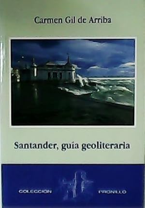 Imagen del vendedor de Santander, gua geoliteraria. a la venta por Librera y Editorial Renacimiento, S.A.
