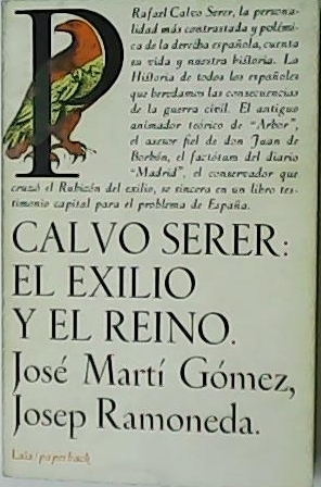 Imagen del vendedor de Calvo Serer: el exilio y el reino. a la venta por Librera y Editorial Renacimiento, S.A.