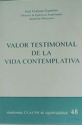 Imagen del vendedor de Valor testimonial de la vida contemplativa. a la venta por Librería y Editorial Renacimiento, S.A.