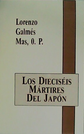 Seller image for Los diecisis Mrtires del Japn. for sale by Librera y Editorial Renacimiento, S.A.