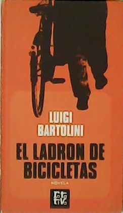 Bild des Verkufers fr El ladrn de bicicletas. Novela. zum Verkauf von Librera y Editorial Renacimiento, S.A.