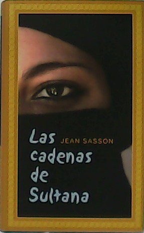 Seller image for Las cadenas de Sultana. for sale by Librera y Editorial Renacimiento, S.A.