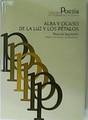 Imagen del vendedor de Alba y ocaso de la luz y los ptalos. Premio "Flor de Jara" de Poesa 2013. a la venta por Librera y Editorial Renacimiento, S.A.