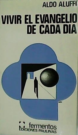 Seller image for Vivir el evangelio de cada da. for sale by Librera y Editorial Renacimiento, S.A.
