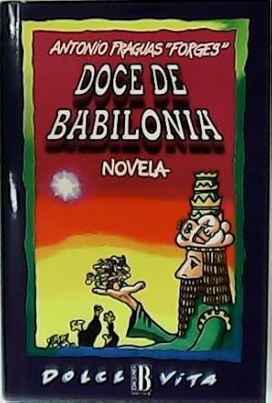 Imagen del vendedor de Doce de Babilonia. Novela. a la venta por Librera y Editorial Renacimiento, S.A.