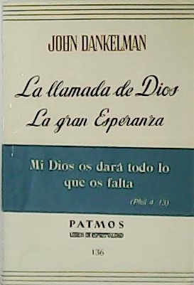 Imagen del vendedor de La llamada de Dios. La gran Esperanza. a la venta por Librería y Editorial Renacimiento, S.A.