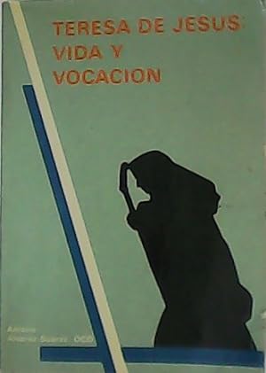Imagen del vendedor de Teresa de Jess: vida y vocacin. a la venta por Librera y Editorial Renacimiento, S.A.