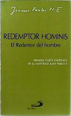 Imagen del vendedor de Redemptor hominis. El Redentor del hombre. Primera Carta Encclica de S.S. Juan Pablo II. a la venta por Librera y Editorial Renacimiento, S.A.