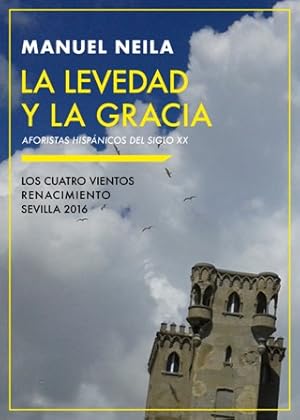 Imagen del vendedor de La levedad y la gracia. Aforistas hispnicos del siglo XX. Bajo el ttulo de La levedad y la gracia, Manuel Neila presenta una serie de ensayos acerca de las formas breves de expresin y, en particular, sobre los principales aforistas espaoles e hispanoamericanos del siglo XX, entre los que destacan: Juan Ramn Jimnez y Antonio Porchia, Jos Bergamn y Enrique Jos Varona, ngel Crespo y Nicols Gmez Dvila.Este libro entraa una honda inquietud por el aforismo, en el que se vislumbra una curiosa alianza entre tradicin e innovacin, entre orden y aventura. En cuanto que gnero milenario, el aforismo nos reconcilia con la tradicin y el orden. En cuanto que gnero insurgente, es una apuesta segura por la innovacin y la aventura. El autor intenta una explicacin crtica del gnero aforstico con el fin de establecer sus rasgos dominantes y sus caractersticas peculiares. Independientemente de su relacin inestable con el pensamiento y con la poesa, la escritura aforstica es una mo a la venta por Librera y Editorial Renacimiento, S.A.