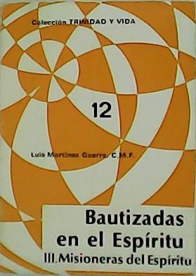 Imagen del vendedor de Bautizadas en el Espritu. III Misioneras del Espritu. a la venta por Librera y Editorial Renacimiento, S.A.