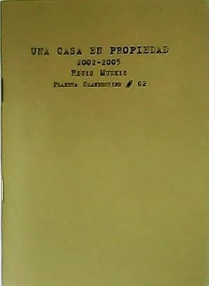 Bild des Verkufers fr Una casa en propiedad, 2002-2005. zum Verkauf von Librera y Editorial Renacimiento, S.A.