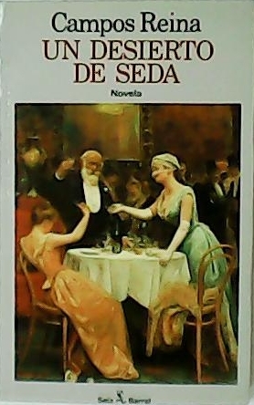 Image du vendeur pour Un desierto de seda. Cuarteto de la decadencia. Novela. mis en vente par Librera y Editorial Renacimiento, S.A.