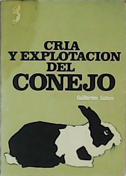 Seller image for Cra y explotacin del conejo. for sale by Librera y Editorial Renacimiento, S.A.