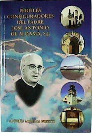 Image du vendeur pour Perfiles configuradores del Padre Jos Antonio de Aldama. mis en vente par Librera y Editorial Renacimiento, S.A.