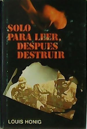 Seller image for Solo para leer, despus destruir. for sale by Librera y Editorial Renacimiento, S.A.