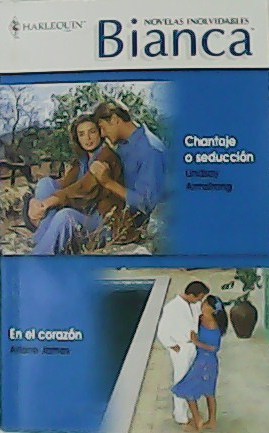 Seller image for Chantaje o seduccin. En el corazn. Novela. for sale by Librera y Editorial Renacimiento, S.A.