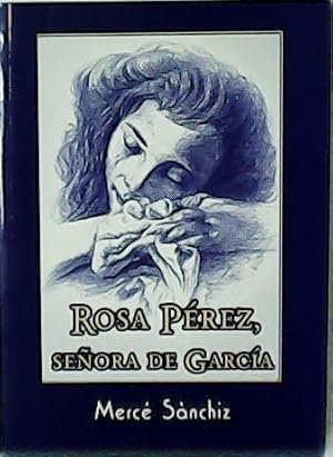 Immagine del venditore per Rosa Prez, seora de Garca. venduto da Librera y Editorial Renacimiento, S.A.