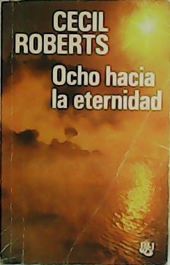Imagen del vendedor de Ocho hacia la eternidad. a la venta por Librera y Editorial Renacimiento, S.A.