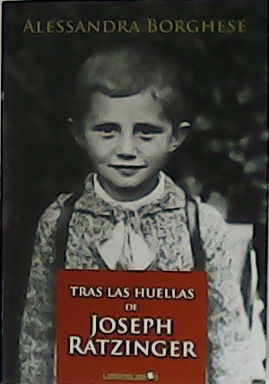 Imagen del vendedor de Tras las huellas de Joseph Ratzinger. a la venta por Librera y Editorial Renacimiento, S.A.