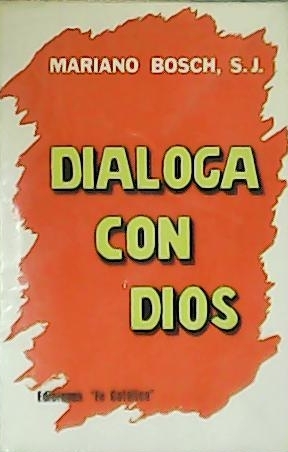 Seller image for Dialoga con Dios. for sale by Librera y Editorial Renacimiento, S.A.